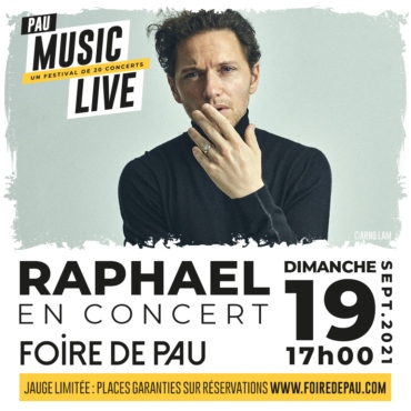 Concert de Raphaël au festival Pau Music Live 2021, en marge de la Foire de Pau. Dimanche 19 septembre 2021
