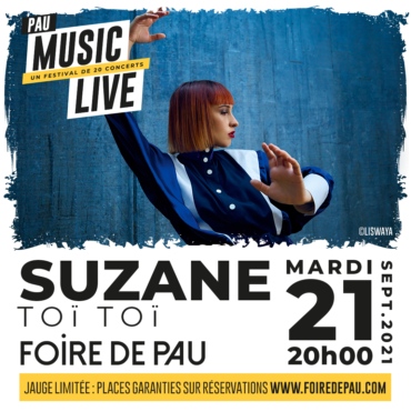 SUZANE en concert au festival Pau Music Live 1ère édition, en marge de la Foire de Pau 2021. Un festival programmé par Y A D'LA JOIE PRODUCTIONS