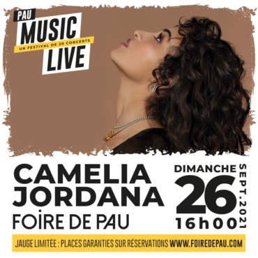 CAMÉLIA JORDANA en concert au festival Pau Music Live 1ère édition, en marge de la Foire de Pau 2021. Un festival programmé par Y A D'LA JOIE PRODUCTIONS